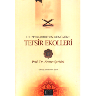 Hz.Peygamber'den Günümüze Tefsir Ekolleri 